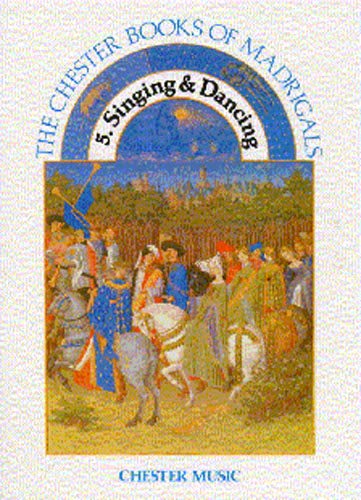 CH55607 - The Chester Books of Madrigals 5: Singing and Dancing Default title