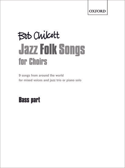 OUP-3361812 - Chilcott Jazz Folk Songs for Choirs: Bass part Default title