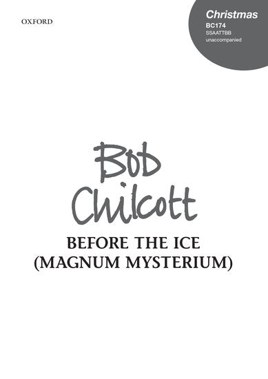 OUP-3394728 - Before the ice (O magnum mysterium): Vocal score Default title