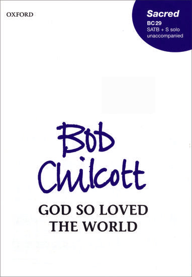 OUP-3432765 - Chilcott God so loved the world: Vocal score Default title