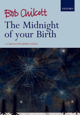 OUP-3514294 - Chilcott The Midnight of your Birth: Vocal score Default title