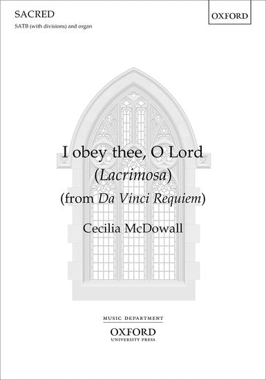 OUP-3529052 - McDowall I obey thee, O Lord (Lacrimosa): Vocal score Default title