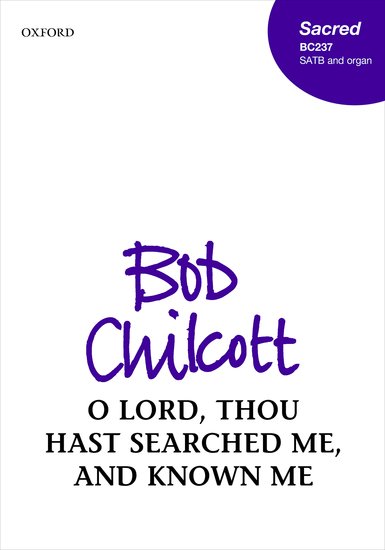 OUP-3531918 - Chilcott O Lord, thou hast searched me, and known me: Vocal score Default title