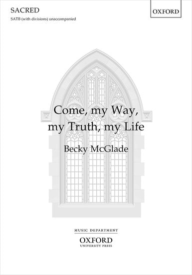 OUP-3540538 - Come, my Way, my Truth, my Life: Vocal score Default title