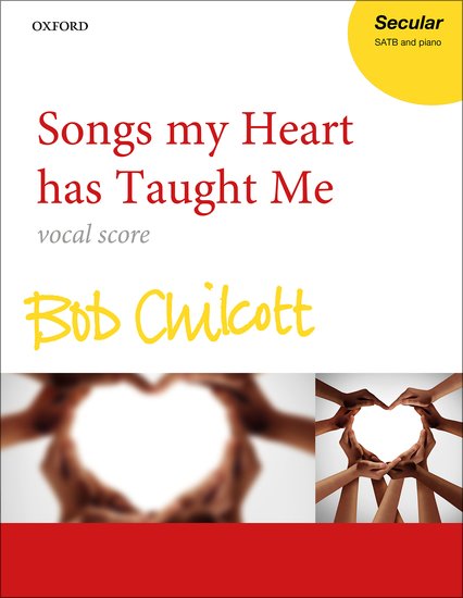 OUP-3543874 - Chilcott Songs my Heart has Taught Me - SATB & piano Default title
