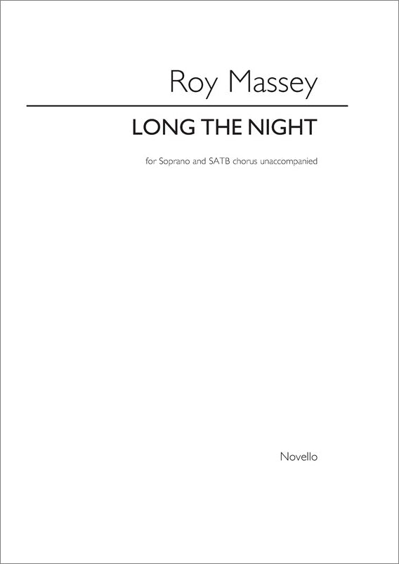 NOV220682 - Roy Massey: Long the Night (Soprano / SATB) Default title