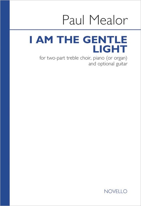 NOV293513 - Paul Mealor: I Am the Gentle Light (Vocal Score) Default title
